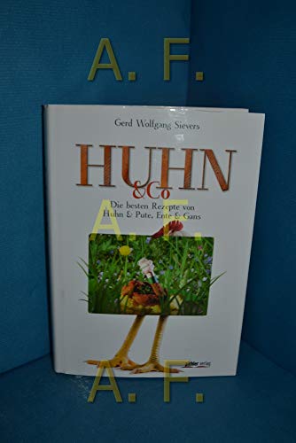 Huhn & Co: Die besten Rezepte von Huhn & Pute, Ente & Gans